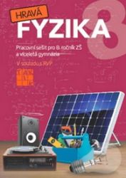 Hravá fyzika 8 - pracovní sešit - Helena Benkovská,Jaroslava Brůnová,Dana Šipulová,Pavla Enevová,Pavla Schystalová - 8. třída Hravá fyzika 8 - pracovní sešit