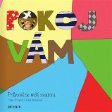 Pokoj vám - Průvodce mší svatou Pokoj vám - Průvodce mší svatou
