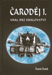 Čaroděj I. - Král bez království Čaroděj I. - Král bez království