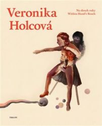 Na dosah ruky - Jáchym Topol,Petr Borkovec,Markéta Pilátová,Veronika Holcová,Jakub Řehák,D. Ž. Bor - Umění a architektura Na dosah ruky