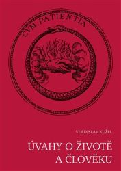 Úvahy o životě a člověku - Vladislav Kužel - Osobnosti umění Úvahy o životě a člověku