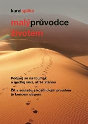 Malý průvodce životem - Karel Spilko - Psychologie Malý průvodce životem