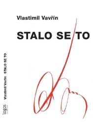 Stalo se to - Vlastimil Vavřín - Český humor a satira Stalo se to
