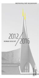 Metropolitní rozhovory - Roman Koucký 2012/2016 - Roman Koucký - Umění a architektura Metropolitní rozhovory - Roman Koucký 2012/2016