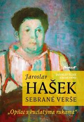 Jaroslav Hašek - Sebrané básně Jaroslav Hašek - Sebrané básně