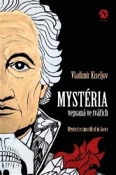 Mystéria vepsaná ve tvářích / Mysteries inscribed in faces - Vladimír Kiseljov - Umění a architektura Mystéria vepsaná ve tvářích / Mysteries inscribed in faces