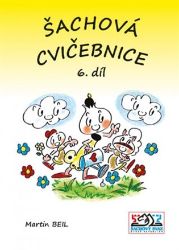 Šachová cvičebnice 6. díl - Martin Beil - Hobby Šachová cvičebnice 6. díl