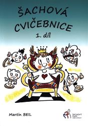 Šachová cvičebnice 1. díl - Martin Beil - Hobby Šachová cvičebnice 1. díl