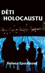 Děti holocaustu - Helen Epstein - Druhá světová válka Děti holocaustu