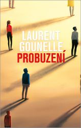 Probuzení - Laurent Gounelle - Romány Probuzení
