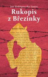 Rukopis z Březinky - José Rodrigues dos Santos - Životopisné romány Rukopis z Březinky