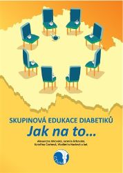 Skupinová edukace diabetiků - Jak na to… - Kateřina Čechová,Vladimíra Havlová,Alexandra Jirkovská - Zdraví, hubnutí a sport Skupinová edukace diabetiků - Jak na to…