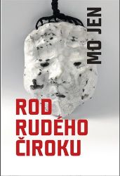 Rod rudého čiroku - Mo Jen - Světová beletrie Rod rudého čiroku