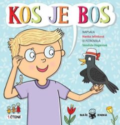 Kos je bos - Hanka Jelínková - Český jazyk pro 1. stupeň ZŠ Kos je bos