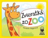 Zvieratká zo ZOO - Vendula Hegerová - Slovenské knihy pro děti Zvieratká zo ZOO