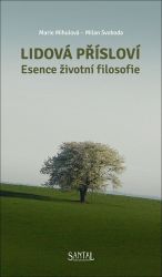 Lidová přísloví - Esence životní filosofie