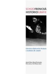 Schizofrenická historiografie - Marek Ďurčanský,Jakub Češka,Petra James - Odborná a technická literatura Schizofrenická historiografie