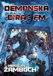 Démonská díra - FM - Miroslav Žamboch - Fantasy Démonská díra - FM