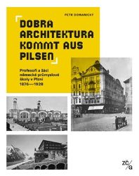 Dobrá architektura kommt aus Pilsen - Petr Domanický - Architektura Dobrá architektura kommt aus Pilsen