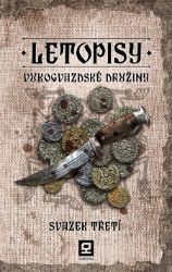 Letopisy Vukogvazdské družiny 3 - Jan Kravčík - Fantasy Letopisy Vukogvazdské družiny 3