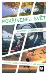 Pokřivenej svět - Povídky o rituálech - Jan Kravčík,Hana Fruhwirtová - Český humor a satira Pokřivenej svět - Povídky o rituálech