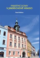 Památné domy v Jindřichově Hradci - Pavel Koblasa - Architektura Památné domy v Jindřichově Hradci