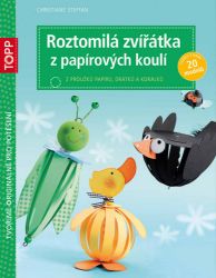 TOPP Roztomilá zvířátka z papírových koulí - Christiane Steffan - Kreativní knihy pro děti TOPP Roztomilá zvířátka z papírových koulí