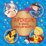 Superkluk a další dobrodružství Superkluk a další dobrodružství