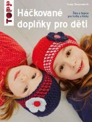 TOPP Háčkované doplňky pro děti - Sonja Donnenwirth - Ruční práce TOPP Háčkované doplňky pro děti