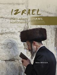 Izrael mezi třemi kontinenty / Israel on the Crossroads of Three Continents Izrael mezi třemi kontinenty / Israel on the Crossroads of Three Continents