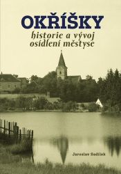 Okříšky - Historie a vývoj osídlení městyse Okříšky - Historie a vývoj osídlení městyse