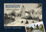 Budišov včera a dnes - Milan Boček,Stanislav Bačák - Literatura faktu Budišov včera a dnes