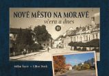 Nové Město na Moravě včera a dnes II. - Milan Šustr - Literatura faktu Nové Město na Moravě včera a dnes II.