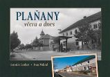 Plaňany včera a dnes Plaňany včera a dnes