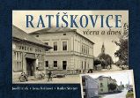 Ratíškovice včera a dnes - Irena Bařinová - Literatura faktu Ratíškovice včera a dnes