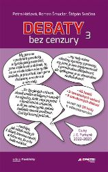 Debaty bez cenzury 3 - Štěpán Svačina,Roman Šmucler,Petra Hátlová - Medicína a lékařství Debaty bez cenzury 3