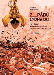 7 pádů odpadu - Martin Hobrland - Životní prostředí a ekologie 7 pádů odpadu