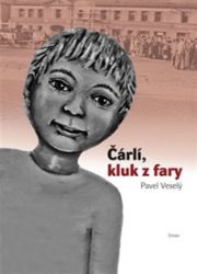 Čárlí, kluk z fary - Pavel Veselý - Česká a slovenská beletrie Čárlí, kluk z fary