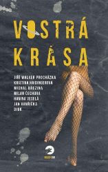 Vostrá krása - kolektiv autorů - Sci-fi horory Vostrá krása
