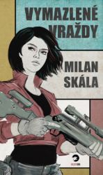 Vymazlené vraždy - Milan Skála - Detektivky a napětí Vymazlené vraždy