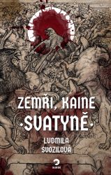 Zemři, Kaine: Svatyně - Ludmila Svozilová - Thrillery Zemři, Kaine: Svatyně
