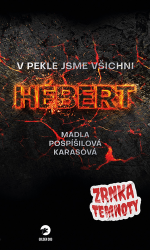 V pekle jsme všichni Hebert - Zrnka temnoty 8 V pekle jsme všichni Hebert - Zrnka temnoty 8