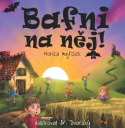 Bafni na něj! - Honza Vojtíšek - Leporela pro děti Bafni na něj!