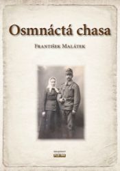 Osmnáctá chasa - František Malátek - Biografie a autobiografie Osmnáctá chasa