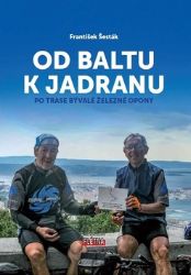 Od Baltu k Jadranu - Po trase bývalé železné opony