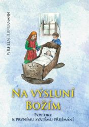 Na výsluní božím - Wilhelm Hünermann - Beletrie pro děti a mládež Na výsluní božím