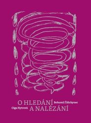 O hledání a nalézání O hledání a nalézání