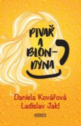 Pivař a blondýna - Daniela Kovářová - Humor a satira Pivař a blondýna