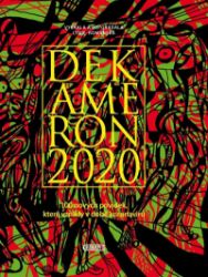 Dekameron 2020 - 100 nových povídek, které vznikly v době koronaviru Dekameron 2020 - 100 nových povídek, které vznikly v době koronaviru