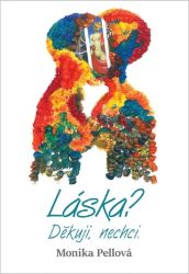 Láska? Děkuji, nechci. Láska? Děkuji, nechci.